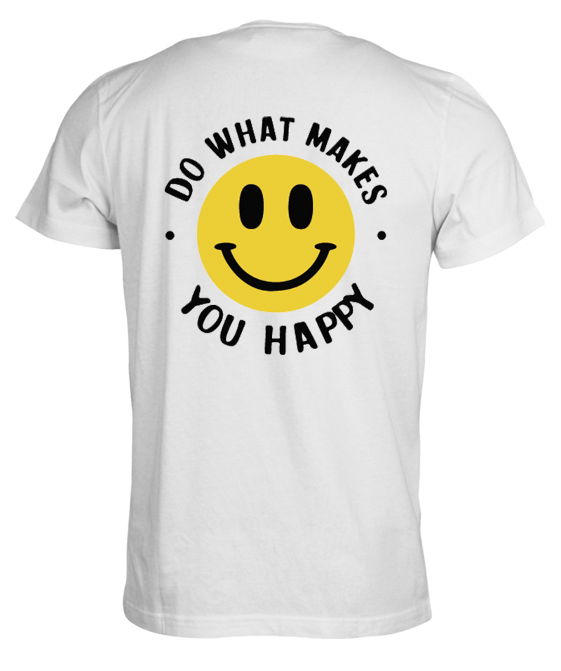 do what makes you happy