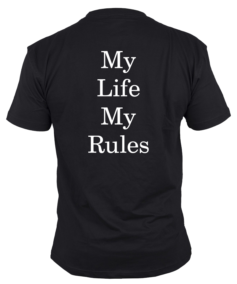 Tshirt "My life my rules"