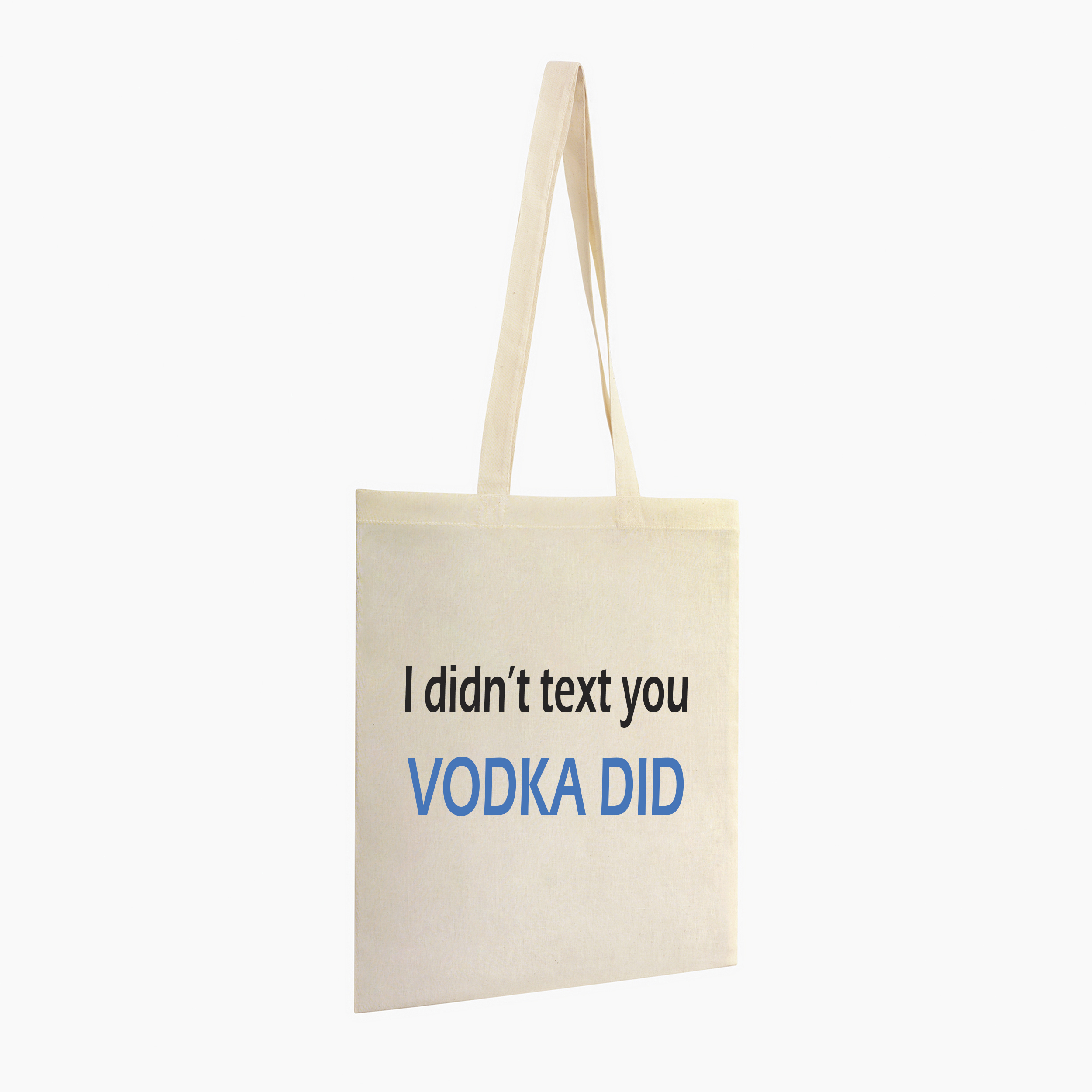 Τσάντα Totebag "I didn’t text you vodka did"