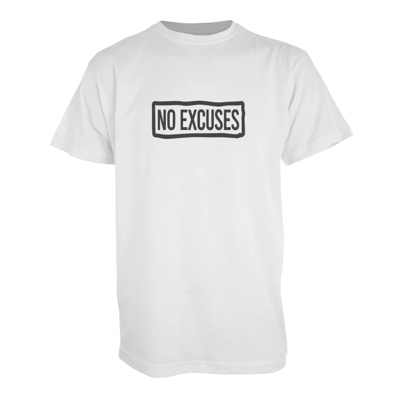 Tshirt "No excuses"