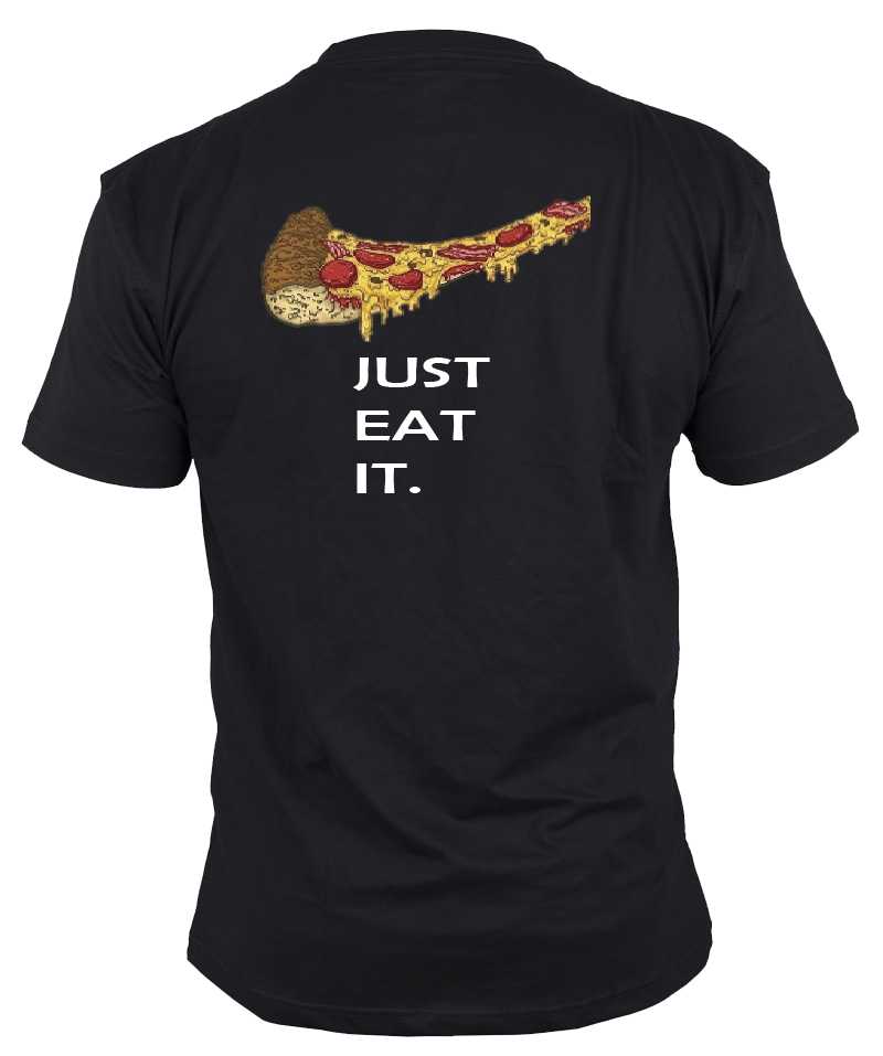 Tshirt "Pizza, just eat it"