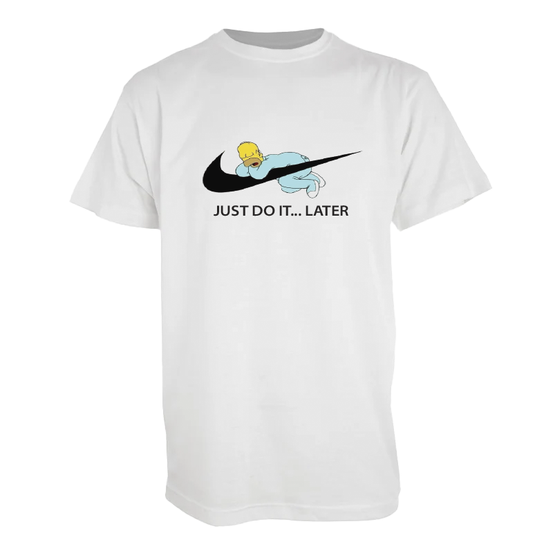 Tshirt "Just do it later"