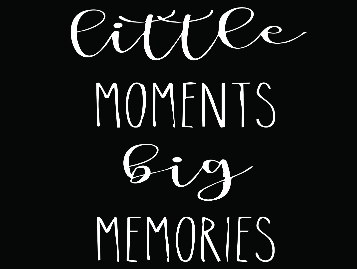 Tshirt " Little moments big memories"